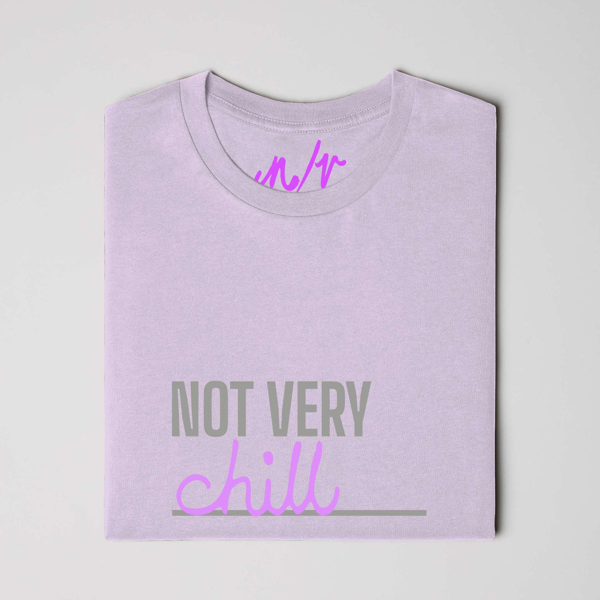Not Very Chill Lavender