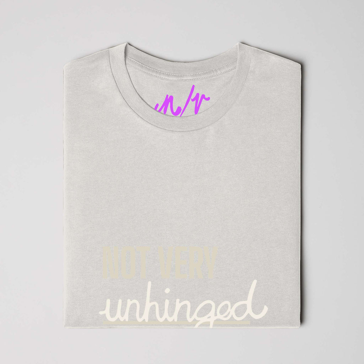 Not Very Unhinged